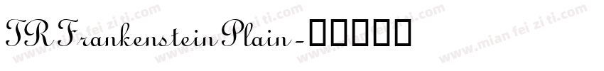TR Frankenstein Plain字体转换